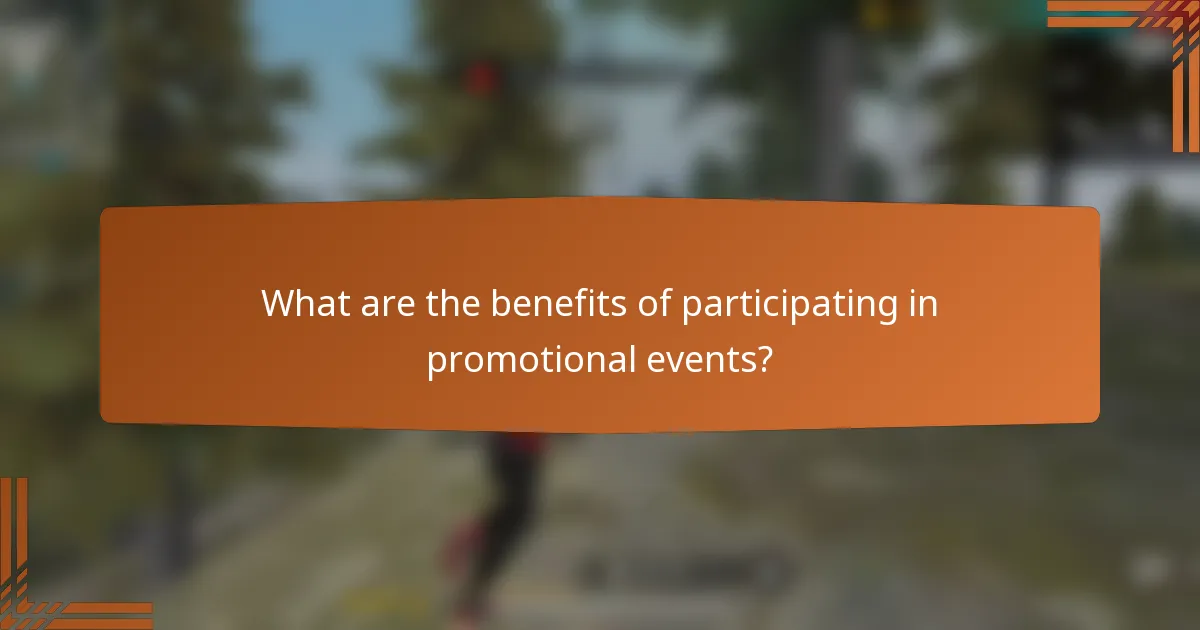 What are the benefits of participating in promotional events?