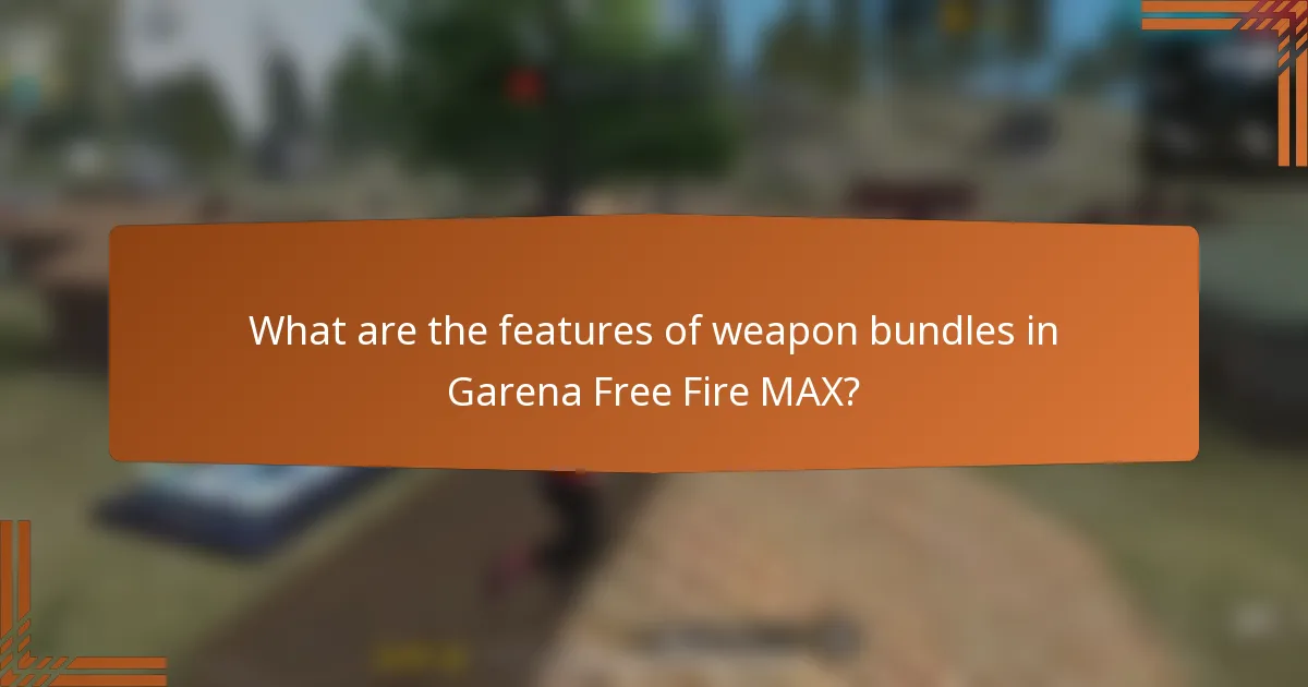 What are the features of weapon bundles in Garena Free Fire MAX?